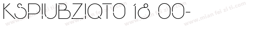 KSPIUBZIQT0 18 00字体转换